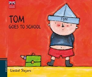 TOM GOES TO SCHOOL | 9788426390776 | SLEGERS, LIESBET | Llibreria Aqualata | Comprar libros en catalán y castellano online | Comprar libros Igualada