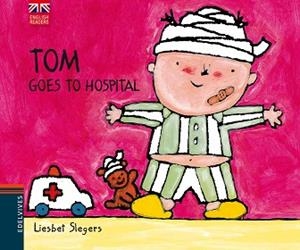 TOM GOES TO HOSPITAL | 9788426390790 | SLEGERS, LIESBET | Llibreria Aqualata | Comprar libros en catalán y castellano online | Comprar libros Igualada