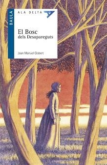 BOSC DELS DESAPAREGUTS, EL | 9788447926862 | GISBERT PONSOLE, JOAN MANUEL | Llibreria Aqualata | Comprar libros en catalán y castellano online | Comprar libros Igualada