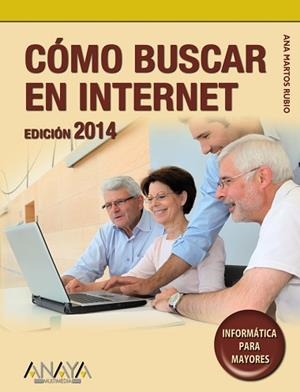 CÓMO BUSCAR EN INTERNET. EDICIÓN 2014 | 9788441533981 | MARTOS RUBIO, ANA | Llibreria Aqualata | Comprar llibres en català i castellà online | Comprar llibres Igualada