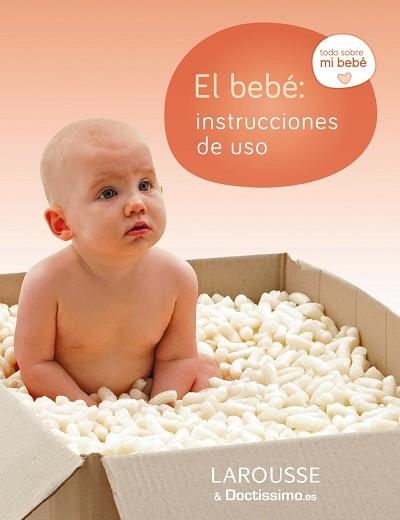 BEBÉ, EL: INSTRUCCIONES DE USO | 9788415785606 | LAROUSSE EDITORIAL | Llibreria Aqualata | Comprar libros en catalán y castellano online | Comprar libros Igualada
