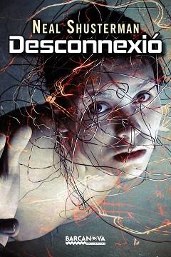 DESCONNEXIÓ | 9788448932619 | SHUSTERMAN, NEAL | Llibreria Aqualata | Comprar llibres en català i castellà online | Comprar llibres Igualada