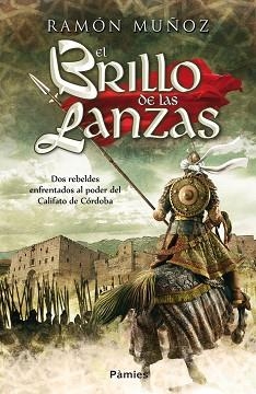 BRILLO DE LAS LANZAS, EL | 9788415433347 | MUÑOZ CARREÑO, RAMÓN | Llibreria Aqualata | Comprar libros en catalán y castellano online | Comprar libros Igualada