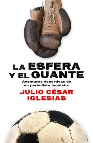 ESFERA Y EL GUANTE, LA | 9788415242505 | IGLESIAS, JULIO CÉSAR | Llibreria Aqualata | Comprar libros en catalán y castellano online | Comprar libros Igualada