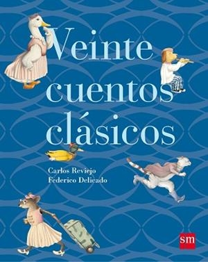VEINTE CUENTOS CLASICOS | 9788467563580 | REVIEJO, CARLOS /  DELICADO, FEDERICO | Llibreria Aqualata | Comprar libros en catalán y castellano online | Comprar libros Igualada