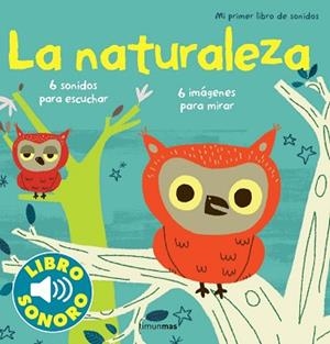 NATURALEZA, LA. MI PRIMER LIBRO DE SONIDOS | 9788408114819 | BILLET, MARION | Llibreria Aqualata | Comprar libros en catalán y castellano online | Comprar libros Igualada