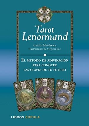 KIT TAROT LENORMAND | 9788448009939 | MATTHEWS, CAITLIN / LEE, VIRGINIA | Llibreria Aqualata | Comprar libros en catalán y castellano online | Comprar libros Igualada