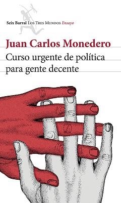 CURSO URGENTE DE POLÍTICA PARA GENTE DECENTE | 9788432220814 | MONEDERO, JUAN CARLOS  | Llibreria Aqualata | Comprar libros en catalán y castellano online | Comprar libros Igualada