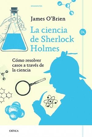 CIENCIA DE SHERLOCK HOLMES, LA | 9788498926118 | O'BRIEN, JAMES | Llibreria Aqualata | Comprar libros en catalán y castellano online | Comprar libros Igualada