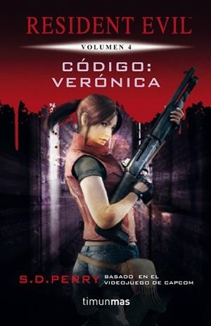 RESIDENT EVIL 6. CÓDIGO VERÓNICA | 9788448015800 | PERRY, S.D. | Llibreria Aqualata | Comprar libros en catalán y castellano online | Comprar libros Igualada