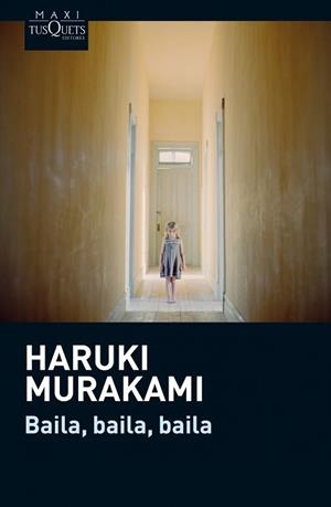 BAILA, BAILA, BAILA | 9788483837665 | MURAKAMI, HARUKI | Llibreria Aqualata | Comprar llibres en català i castellà online | Comprar llibres Igualada