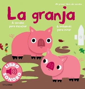 GRANJA, LA. MI PRIMER LIBRO DE SONIDOS | 9788408120650 | BILLET, MARION | Llibreria Aqualata | Comprar libros en catalán y castellano online | Comprar libros Igualada