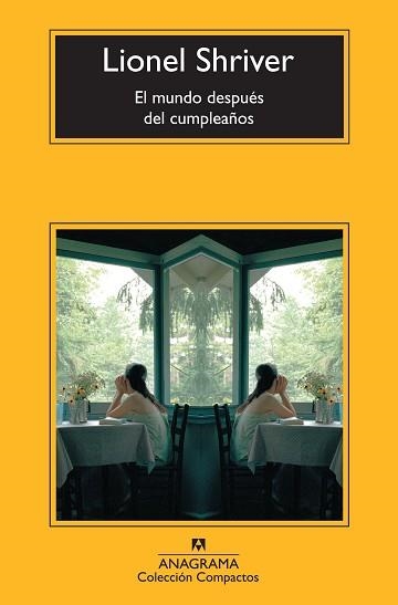 MUNDO DESPUÉS DEL CUMPLEAÑOS, EL | 9788433977311 | SHRIVER, LIONEL | Llibreria Aqualata | Comprar libros en catalán y castellano online | Comprar libros Igualada