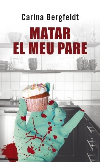 MATAR EL MEU PARE | 9788466417914 | BERGFELDT, CARINA | Llibreria Aqualata | Comprar llibres en català i castellà online | Comprar llibres Igualada