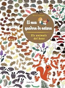 MEU QUADERN DE NATURA, EL. ELS ANIMALS DEL BOSC | 9788415853299 | DIVERSOS AUTORS | Llibreria Aqualata | Comprar libros en catalán y castellano online | Comprar libros Igualada