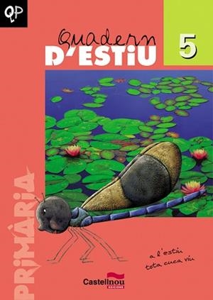 QUADERN D'ESTIU 5 EP | 9788498040937 | BADILLO JIMENEZ, EDELMIRA I ALTRES | Llibreria Aqualata | Comprar llibres en català i castellà online | Comprar llibres Igualada