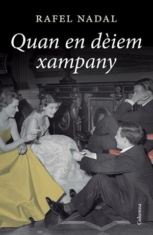 QUAN EN DÈIEM XAMPANY | 9788466417303 | NADAL, RAFEL | Llibreria Aqualata | Comprar llibres en català i castellà online | Comprar llibres Igualada