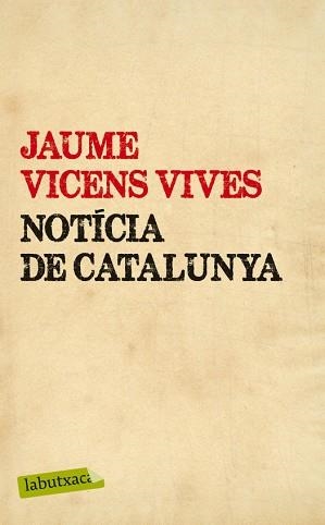 NOTÍCIA DE CATALUNYA | 9788499307442 | VICENS VIVES, JAUME | Llibreria Aqualata | Comprar libros en catalán y castellano online | Comprar libros Igualada