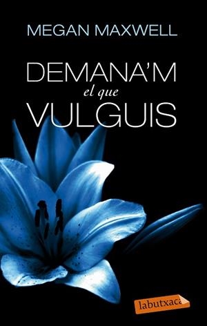 DEMANA&#39;M EL QUE VULGUIS | 9788499307718 | MAXWELL, MEGAN | Llibreria Aqualata | Comprar libros en catal&#225;n y castellano online | Comprar libros Igualada