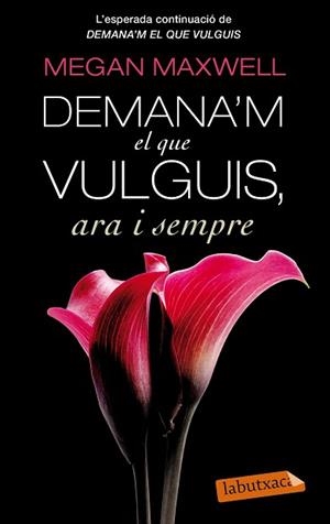 DEMANA&#39;M EL QUE VULGUIS ARA I SEMPRE | 9788499307695 | MAXWELL, MEGAN | Llibreria Aqualata | Comprar libros en catal&#225;n y castellano online | Comprar libros Igualada