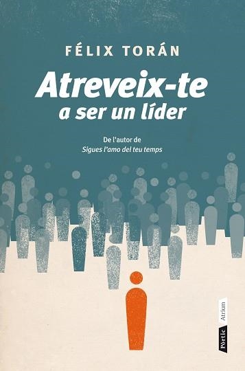 ATREVEIX-TE A SER UN LÍDER | 9788498092639 | TORÁN MARTÍ, FÈLIX | Llibreria Aqualata | Comprar libros en catalán y castellano online | Comprar libros Igualada