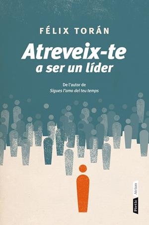 ATREVEIX-TE A SER UN LÍDER | 9788498092639 | TORÁN MARTÍ, FÈLIX | Llibreria Aqualata | Comprar libros en catalán y castellano online | Comprar libros Igualada