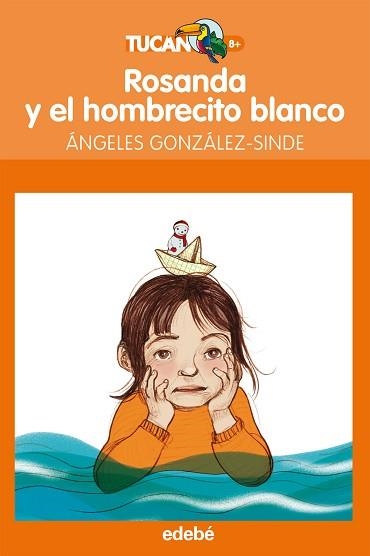 ROSANDA Y EL HOMBRECITO BLANCO. TUCAN 38 | 9788468308333 | GONZÁLEZ SINDE, ÁNGELES | Llibreria Aqualata | Comprar libros en catalán y castellano online | Comprar libros Igualada