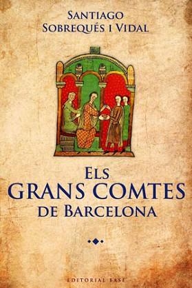 GRANS COMPTES DE BARCELONA, ELS | 9788415267362 | SOBREQUES VIDAL, SANTIAGO | Llibreria Aqualata | Comprar llibres en català i castellà online | Comprar llibres Igualada