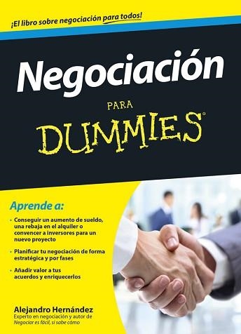 NEGOCIACIÓN PARA DUMMIES | 9788432901591 | HERNÁNDEZ, ALEJANDRO | Llibreria Aqualata | Comprar libros en catalán y castellano online | Comprar libros Igualada