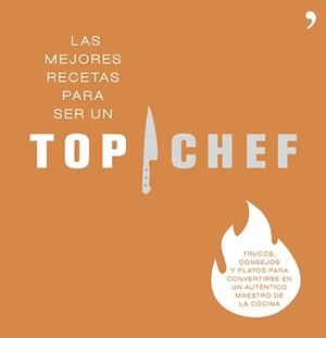 MEJORES RECETAS PARA SER UN TOP CHEF, LAS | 9788499983431 | ANTENA 3 | Llibreria Aqualata | Comprar llibres en català i castellà online | Comprar llibres Igualada