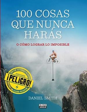 100 COSAS QUE NUNCA HARÁS | 9788403513129 | SMITH, DANIEL | Llibreria Aqualata | Comprar libros en catalán y castellano online | Comprar libros Igualada