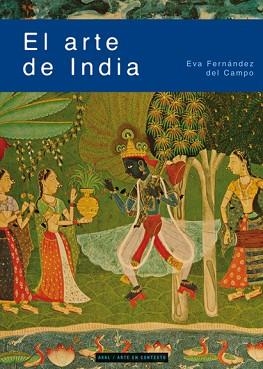 ARTE DE INDIA, EL | 9788446026761 | FERNÁNDEZ DEL CAMPO, EVA | Llibreria Aqualata | Comprar libros en catalán y castellano online | Comprar libros Igualada