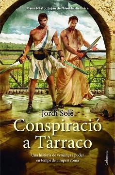 CONSPIRACIÓ A TÀRRACO | 9788466417945 | SOLÉ COMAS, JORDI | Llibreria Aqualata | Comprar llibres en català i castellà online | Comprar llibres Igualada