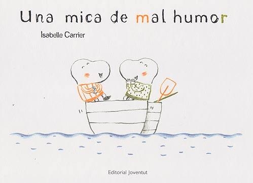 UNA MICA DE MAL HUMOR | 9788426139467 | CARRIER, ISABELLE | Llibreria Aqualata | Comprar llibres en català i castellà online | Comprar llibres Igualada