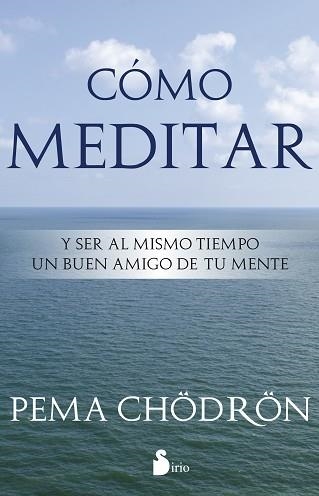 COMO MEDITAR | 9788478089406 | CHÖDROÖN, PEMA | Llibreria Aqualata | Comprar llibres en català i castellà online | Comprar llibres Igualada