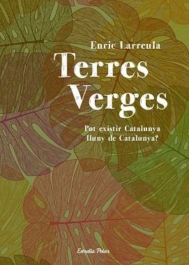 TERRES VERGES | 9788490572207 | LARREULA VIDAL, ENRIC | Llibreria Aqualata | Comprar libros en catalán y castellano online | Comprar libros Igualada