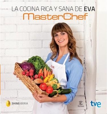 COCINA DE EVA, LA | 9788467040128 | MASTERCHEF / CR TVE | Llibreria Aqualata | Comprar libros en catalán y castellano online | Comprar libros Igualada