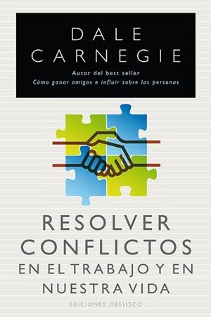 RESOLVER CONFLICTOS EN EL TRABAJO Y EN NUESTRA VIDA | 9788415968030 | CARNEGIE, DALE | Llibreria Aqualata | Comprar llibres en català i castellà online | Comprar llibres Igualada