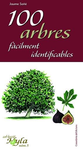 100 ARBRES FÀCILMENT IDENTIFICABLES | 9788490341759 | SAÑÉ, JAUME | Llibreria Aqualata | Comprar llibres en català i castellà online | Comprar llibres Igualada