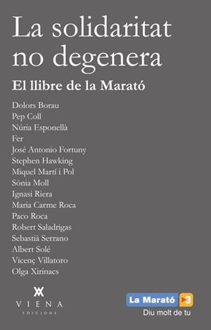 SOLIDARITAT NO DEGENERA, LA. LLIBRE DE LA MARATÓ 2013 | 9788483307496 | AA.VV. | Llibreria Aqualata | Comprar llibres en català i castellà online | Comprar llibres Igualada
