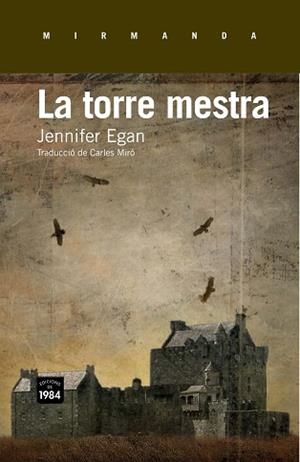 TORRE MESTRA, LA | 9788415835172 | EGAN, JENNIFER | Llibreria Aqualata | Comprar libros en catalán y castellano online | Comprar libros Igualada