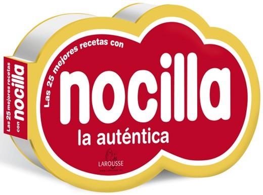 NOCILLA. LAS MEJORES RECETAS | 9788415785460 | LAROUSSE EDITORIAL | Llibreria Aqualata | Comprar libros en catalán y castellano online | Comprar libros Igualada