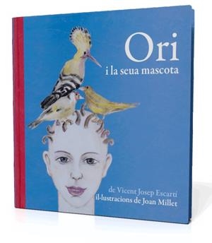 ORI I LA SEUA MASCOTA (ESCARTI I) | 9788493356323 | ESCARTÍ, VICENT JOSEP | Llibreria Aqualata | Comprar libros en catalán y castellano online | Comprar libros Igualada