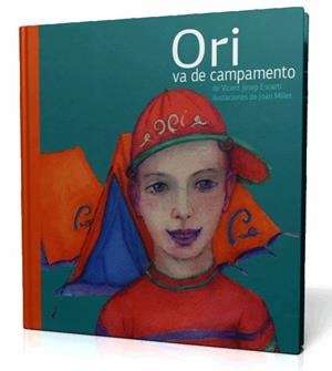 ORI VA DE CAMPAMENTO | 9788493356330 | ESCARTÍ, VICENT JOSEP | Llibreria Aqualata | Comprar libros en catalán y castellano online | Comprar libros Igualada