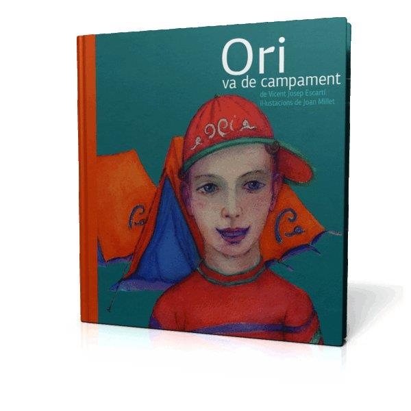 ORI VA DE CAMPAMENT | 9788493356347 | ESCARTI I SORIANO, VICENT | Llibreria Aqualata | Comprar libros en catalán y castellano online | Comprar libros Igualada