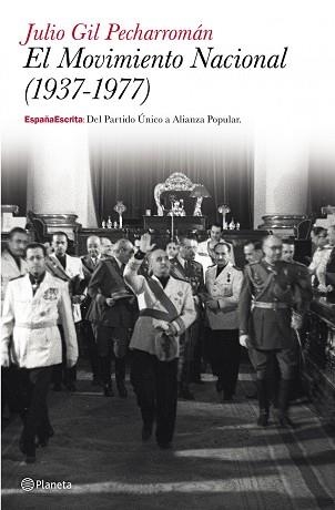 MOVIMIENTO NACIONAL (1937-1977), EL | 9788408121381 | GIL PECHARROMÁN, JULIO | Llibreria Aqualata | Comprar libros en catalán y castellano online | Comprar libros Igualada