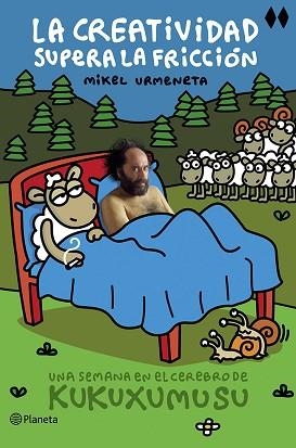CREATIVIDAD SUPERA LA FRICCIÓN, LA | 9788408121466 | URMENETA, MIKEL | Llibreria Aqualata | Comprar libros en catalán y castellano online | Comprar libros Igualada