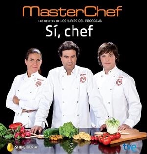 SÍ, CHEF. MASTERCHEF | 9788467039597 | MASTERCHEF / CR TVE | Llibreria Aqualata | Comprar libros en catalán y castellano online | Comprar libros Igualada