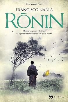 RONIN | 9788499983325 | NARLA, FRANCISCO | Llibreria Aqualata | Comprar libros en catalán y castellano online | Comprar libros Igualada