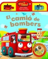 CAMIÓ DE BOMBERS, EL (LLIBRE + 2 COTXES CORDA) | 9788490370124 | Llibreria Aqualata | Comprar libros en catalán y castellano online | Comprar libros Igualada